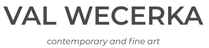 Val Wecerka Contemporary & Fine art